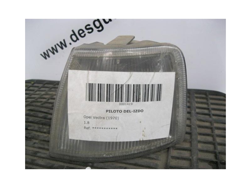 Recambio de piloto del. izq. : opel vectra : 1.8 [1992] para opel vectra 1.8 referencia OEM IAM   